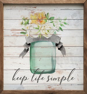 Keep Life Simple Floral Bouquet Whitewash